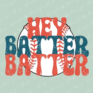 Hey Batter Batter PNG Baseball Sublimation Softball PNG Hey Batter Batter Cut File Silhouette Pattern Baseball Cut Design T-Shirt Download