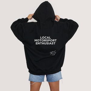 Local Motorsport Enthusiast Hoodie Sweatshirt - Formula 1 Racing - F1 Clothing