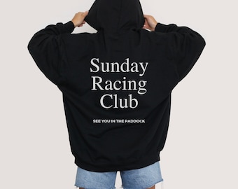 May include: Black hooded sweatshirt with the text "Sunday Racing Club" and the phrase "See you in the paddock" printed on the back.