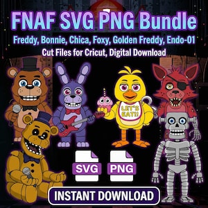 FNAF SVG PNG Bundle | Five Nights at Freddy's Freddy Bonnie Chica Foxy | Cut Files for Cricut Digital Download