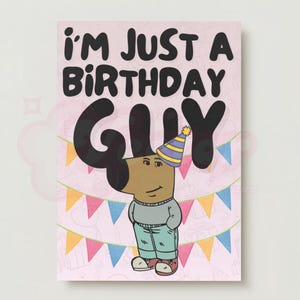 Printable Birthday Card, I'm Just a Birthday Guy, Just a Chill Guy Digital Download, Chill Guy Birthday, Celebration, Instant Download