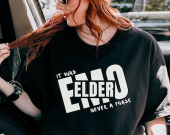 Elder Emo Comfort Colors T-Shirt: It Was Never A Phase