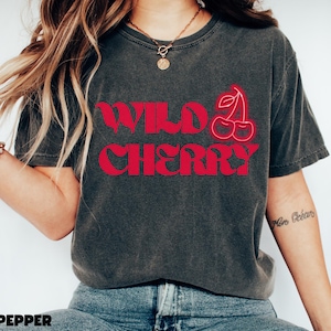 Wild Cherry Shirt, Retro Cherry Tee, Vintage-Inspired Shirt, Cute Aesthetic Tee, Cherry Lover Shirt, Fun Graphic Shirt, Trendy Cherry Tee
