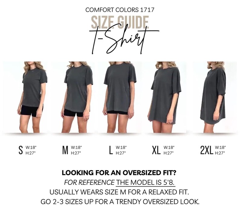 May include: Size guide for a t-shirt with a model wearing the shirt in different sizes. The sizes are S, M, L, XL, and 2XL. The model is 5'8 and usually wears a size M for a relaxed fit. To get a trendy oversized look, go 2-3 sizes up.