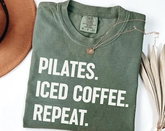 Pilates Iced Coffee Repeat Shirt Comfort Colors® Pilates Tee