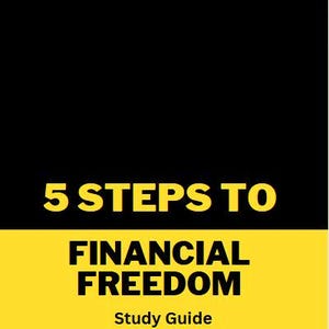 5 Steps to Financial Freedom Study Guide
