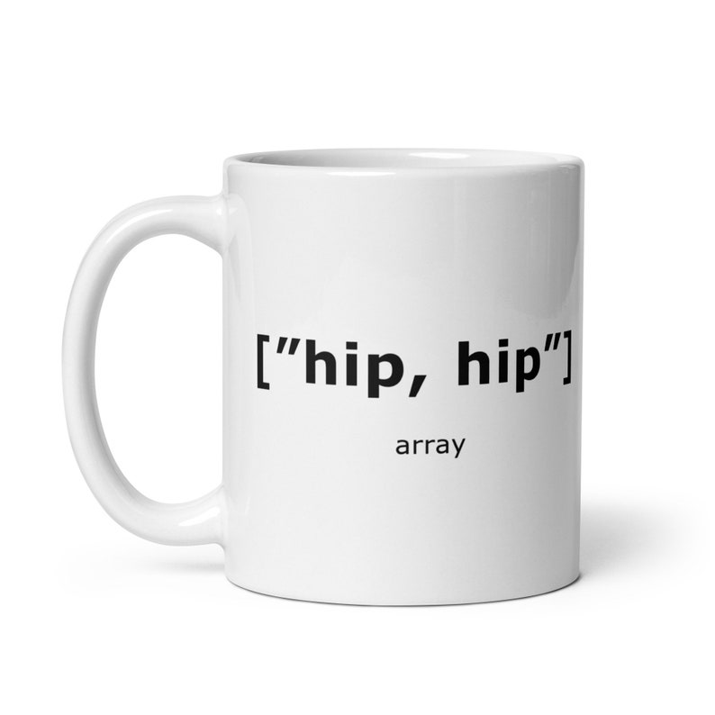 Funny Coder Mug: "hip, hip" Array - Programmer Gift image 1