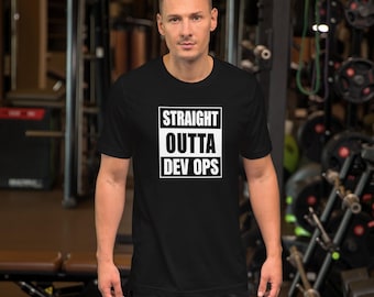 Straight Outta Dev Ops T-Shirt | Software Developer Shirt | Funny Geek Shirt