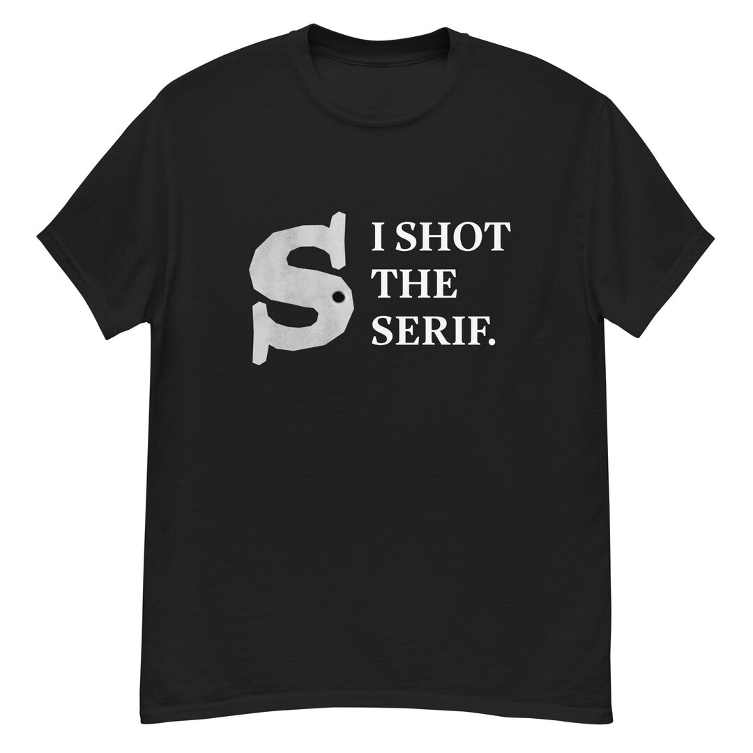 I Shot The Serif
