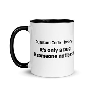 Bug Code Mug Funny Physics Joke Programmer Computer Coffee Cup