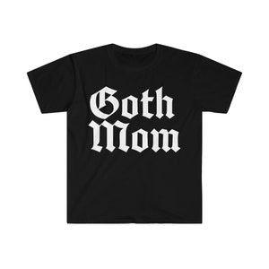 Goth Mom T-Shirt, Muttertagsgeschenk, Gothic Shirt, Goth Mutter Tshirt