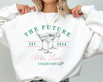 Personalized Future Mrs Sweatshirt, Custom Luxury Bride Gift, Newly Engaged Gift, Bachelorette Party Shirt, Future Mrs, Bridesmaid Gifts