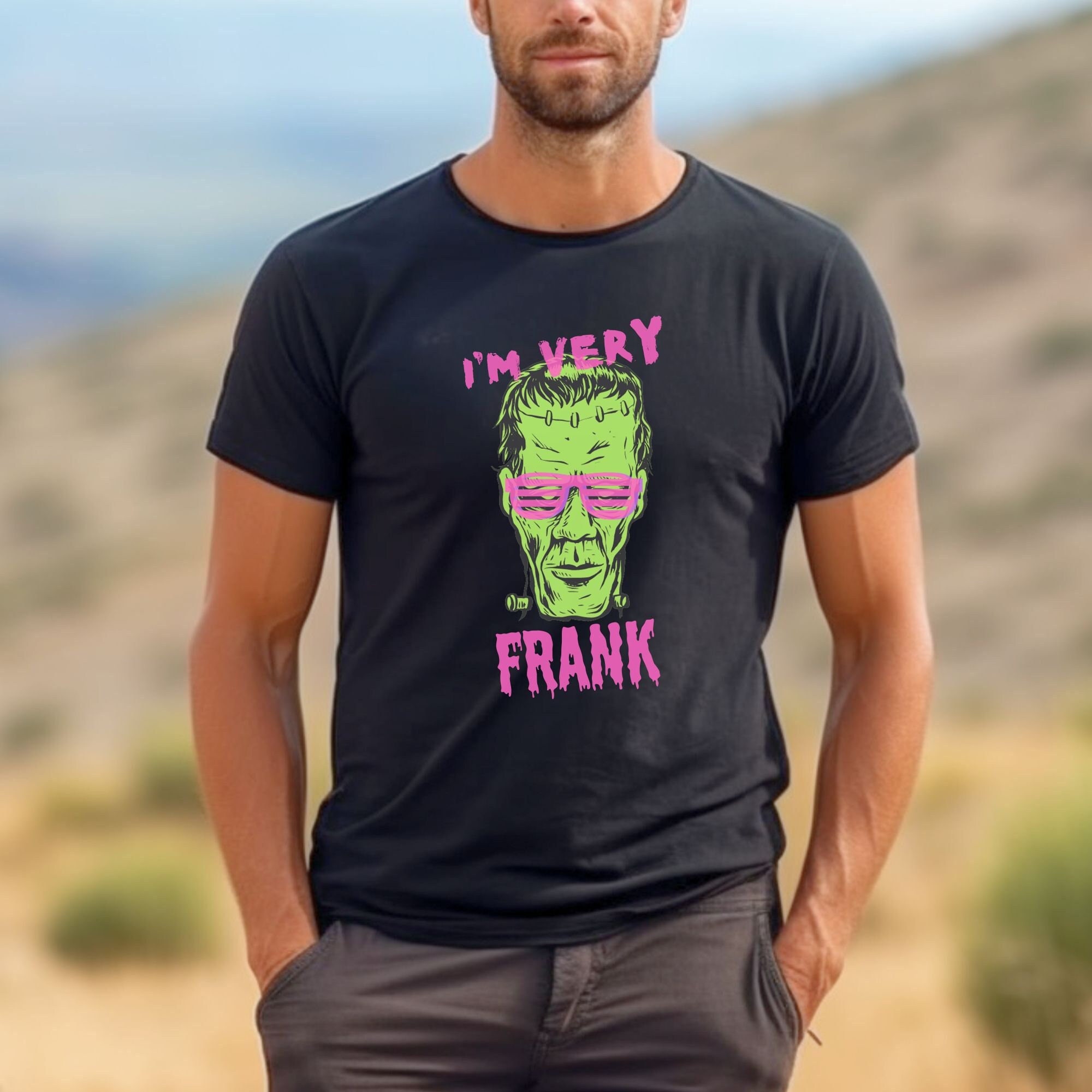 I'm Very Frank Tee, Halloween Shirt, Monster Tee, Spooky Season, Cute Halloween Tee, Halloween, Graphic Tee, Gift for Her, Funny Halloween