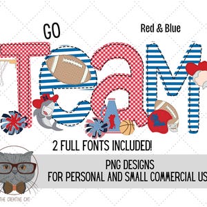 May include: Red and blue 'GO TEAM' graphic with a gingham and striped pattern. The graphic includes a basketball, football, megaphone, and cheerleaders. The text '2 FULL FONTS INCLUDED!' and 'PNG DESIGNS FOR PERSONAL AND SMALL COMMERCIAL USE' is also included.