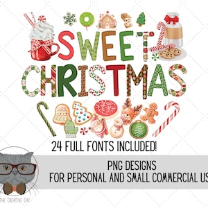 May include: A digital illustration of the phrase "Sweet Christmas" in a patchwork style with red, green, and brown colors. The phrase is surrounded by various Christmas-themed images, including candy canes, gingerbread men, and cookies. The text "24 Full Fonts Included!" and "PNG Designs for Personal and Small Commercial Use" are also included in the image.