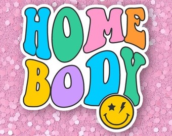 Homebody Sticker, Waterproof Vinyl Decal, Introvert Gift