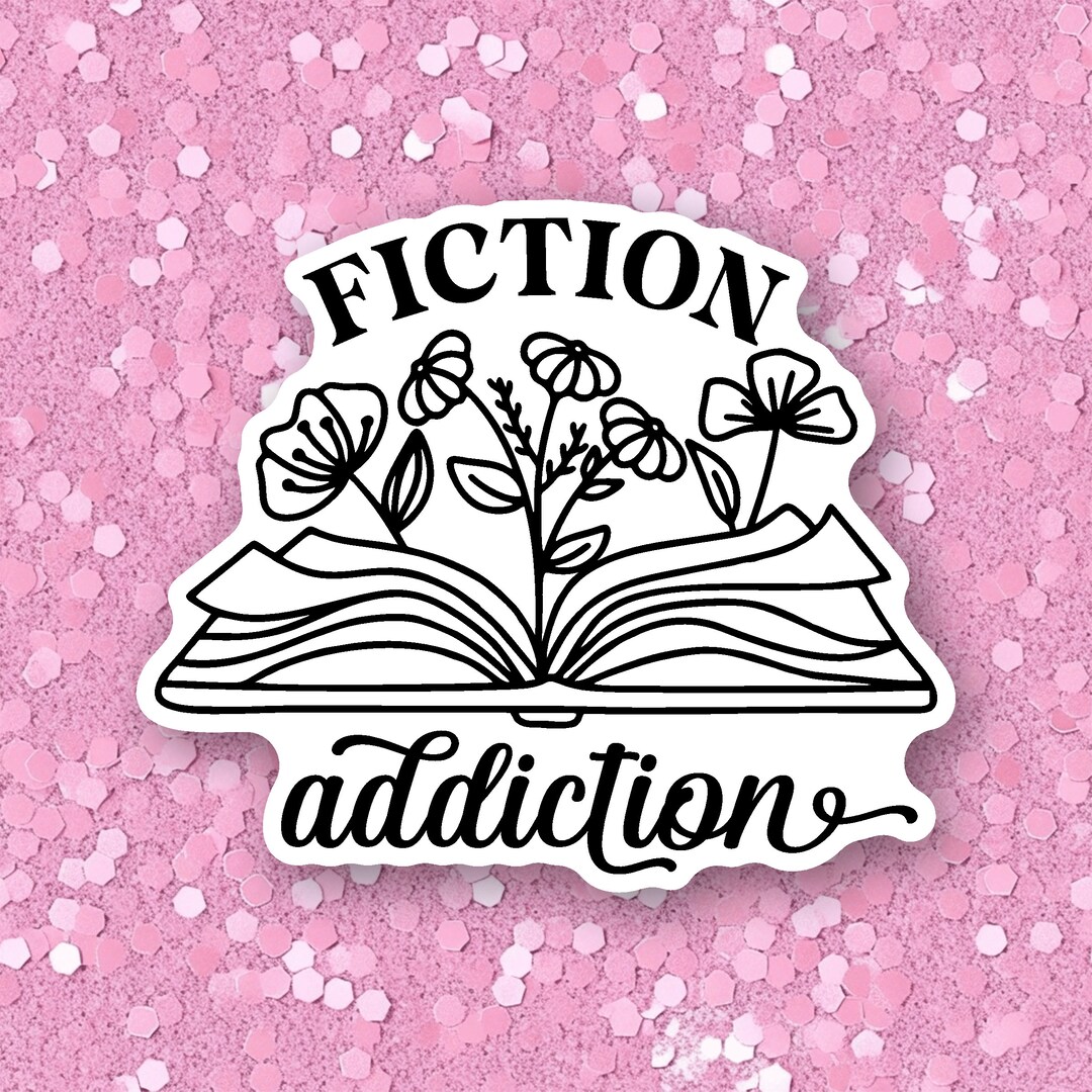 Addicted Decal Fiction Addiction Vinyl Sticker, Book Lover Gift, Waterproof Decal - Etsy