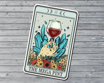 May include: A tarot card with a blue, green, and purple crystal design. A hand holds a glass of red wine. The card reads "The Mega Pint".