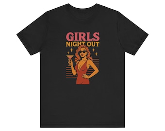 Girls Night Out T-Shirt | Retro Sexy Cocktail Woman, 70s Style, GNO, Galentine's