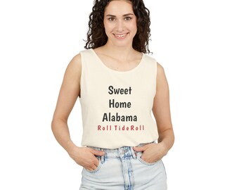 Sweet Home Alabama Roll Tide Tank Top - Unisex Garment-Dyed Tee for Alabama Fans, Summer Festivals, College Events, Sports Activities