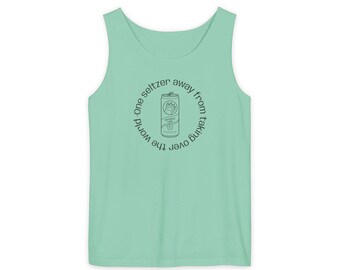 Humorous Tank Top for Relaxed Vibes, One Seltzer Away from the World, Summer Essential, Casual Wear, Gift for Friends