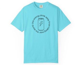 Energy Drink Statement T-Shirt, Casual Tee for Coffee Lovers, Gift for Friends, Unisex Graphic Tee, Perfect for Everyday Wear