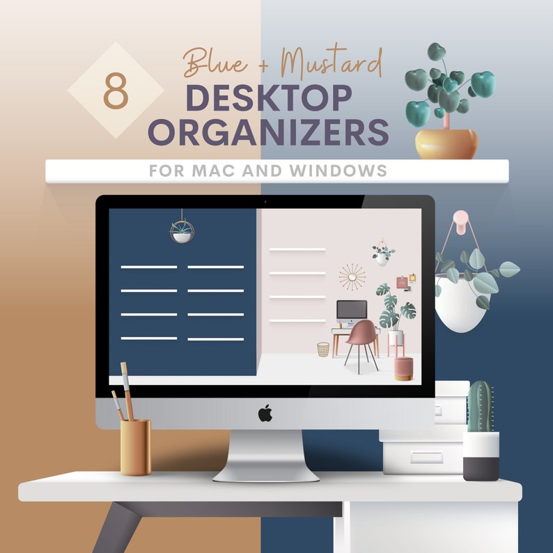 May include: A desktop computer with a blue and pink desktop background. The desktop background shows a home office with a desk, chair, and plants. The computer is on a white desk with a cactus, a pencil holder, and a stack of folders. The text on the screen reads "Blue + Mustard Desktop Organizers for Mac and Windows".