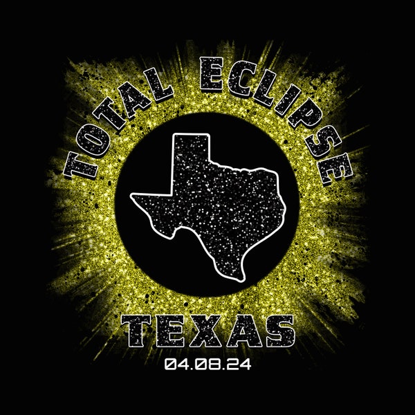 total solar eclipse Texas shirt 2024 png, glitter eclipse 2024 tshirt design png, total eclipse png, Texas Eclipse clipart, once  lifetime