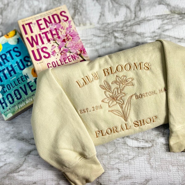 Lily Bloom's Floral Shop sweatshirt, It ends with us crewneck, It Starts with us, Embroidered sweatshirt.