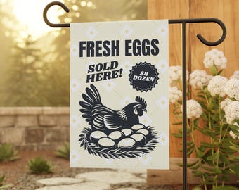 Fresh Eggs CUSTOM Garden Flag, Eggs for Sale, Chicken Egg Sign, Local Egg Dealer, Chicken Coup Flag, Fresh Egg Stand, Farmers Market Stand
