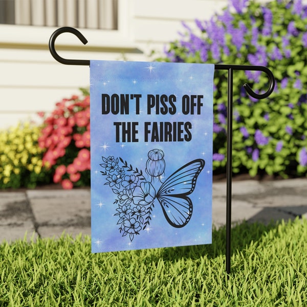 Fairy Garden Yard Flag, Funny Garden Flag, Don't Piss Off The Fairies, Funny Flower Garden Sign, Fairy Garden Decor, Mystical Garden Flag