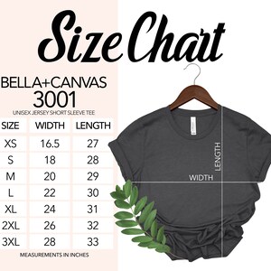 May include: Size chart for Bella + Canvas 3001 unisex jersey short sleeve tee. The chart shows measurements in inches for width and length for sizes XS to 3XL.