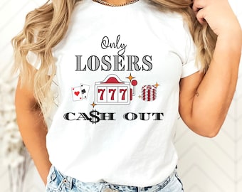 Gambling T-Shirt, Las Vegas Shirt, Casino T-Shirt, Gift for Gambler, Gift for Mom, Gift for Grandma, Slots T-Shirt, Vegas Trip Shirt
