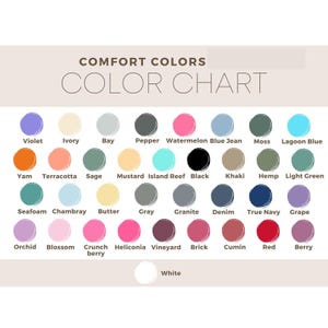 May include: Color chart featuring a variety of Comfort Colors. The chart displays a range of colors, including violet, ivory, bay, pepper, watermelon, blue jean, moss, lagoon blue, yam, terracotta, sage, mustard, island reef, black, khaki, hemp, light green, seafoam, chambray, butter, gray, granite, denim, true navy, grape, orchid, blossom, crunch berry, heliconia, vineyard, brick, cumin, red, berry, and white.