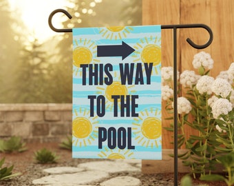 This Way To The Pool, Pool Yard Sign, Pool Party Sign, Swimming Pool Flag, Backyard Garden Flag, Pool Gift, Summer Yard Flag, Pool Sign