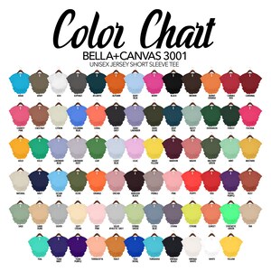May include: Color chart for Bella + Canvas 3001 unisex short sleeve t-shirts. The chart shows 60 different color options for the t-shirts, including aqua, army, ash, asphalt, atlantic, autumn, baby blue, berry, black, brown, burnt orange, canvas red, cardinal, charity pink, chestnut, citron, columbia blue, coral, dark grey, dark lavender, dark olive, deep teal, dusty blue, evergreen, forest, fuchsia, gold, kelly, lavender, light blue, lilac, maize yellow, maroon, mauve, military green, mint, mustard, natural, navy, ocean blue, olive, orange, orchid, oxford black, pebble, pink, poppy, red, royal purple, rust, sage, sand dune, silver, soft cream, soft pink, solid athletic grey, spring green, steel blue, storm, strobe, sunset, synthetic green, tan, teal, team navy, team purple, terracotta, toast, true royal, turquoise, vintage black, vintage white, white, and yellow.
