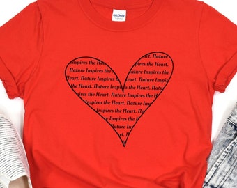 Nature Inspires Heart T-Shirt: Outdoors Hiking Shirt