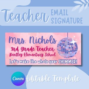 以下が含まれることがあります： ピンクとパープルのディスコボールのグラフィックが描かれた、編集可能なメール署名テンプレート。テキストは「Mrs. Nichols 3年生の先生 Bentley小学校 1年を通して輝かせましょう！」