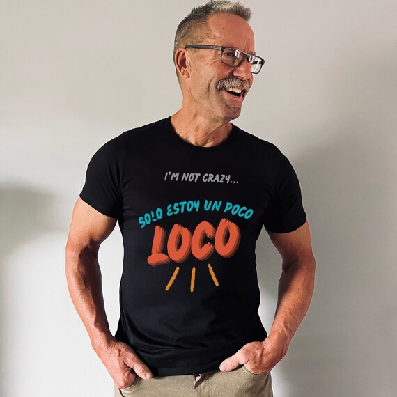 Loco Shirt - Loca Shirt - Latina America Shirt - Crazy Women Loco Shirt - Loca Shirt - Latina America Shirt - Crazy Women