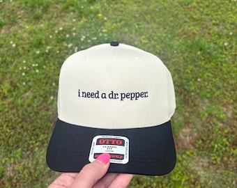 Embroidered I Need A Dr Pepper Ball Cap Choose Your Bill and Thread Color – Adjustable Snap Back