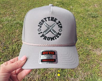 Just The Tip I Promise Choose Your Hat Style and Color