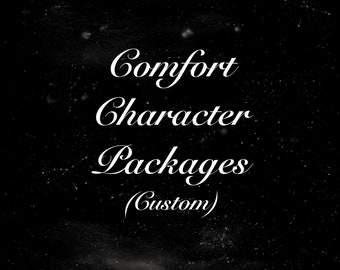 Comfort Character Package (Custom)