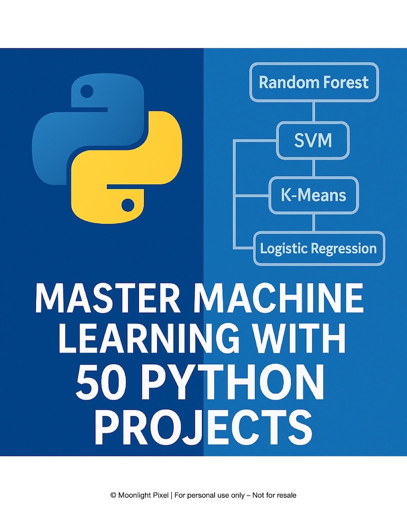 May include: A blue and yellow Python logo is in the upper left corner. The text "MASTER MACHINE LEARNING WITH 50 PYTHON PROJECTS" is in white. A flowchart shows Random Forest, SVM, K-Means, and Logistic Regression. The background is blue.