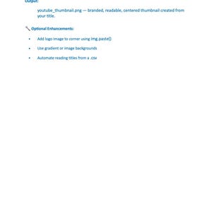 Peut inclure: Fond blanc avec le texte "Output: youtube_thumbnail.png - branded, readable, centered thumbnail created from your title." Le texte suppl&eacute;mentaire &eacute;num&egrave;re les am&eacute;liorations optionnelles, y compris l'ajout d'un logo et l'utilisation de d&eacute;grad&eacute;s.