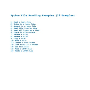 May include: A white background with blue text listing 15 Python file handling examples. The title reads "Python File Handling Examples (15 Examples)". The examples include reading, writing, appending, and deleting files.
