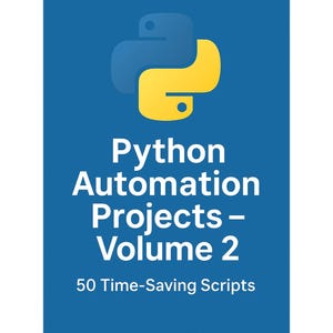 Może przedstawiać: Niebieska okładka książki z logo Pythona w kolorze żółtym i niebieskim. Tytuł brzmi "Python Automation Projects - Volume 2" z "50 Time-Saving Scripts" poniżej. Tekst jest biały.