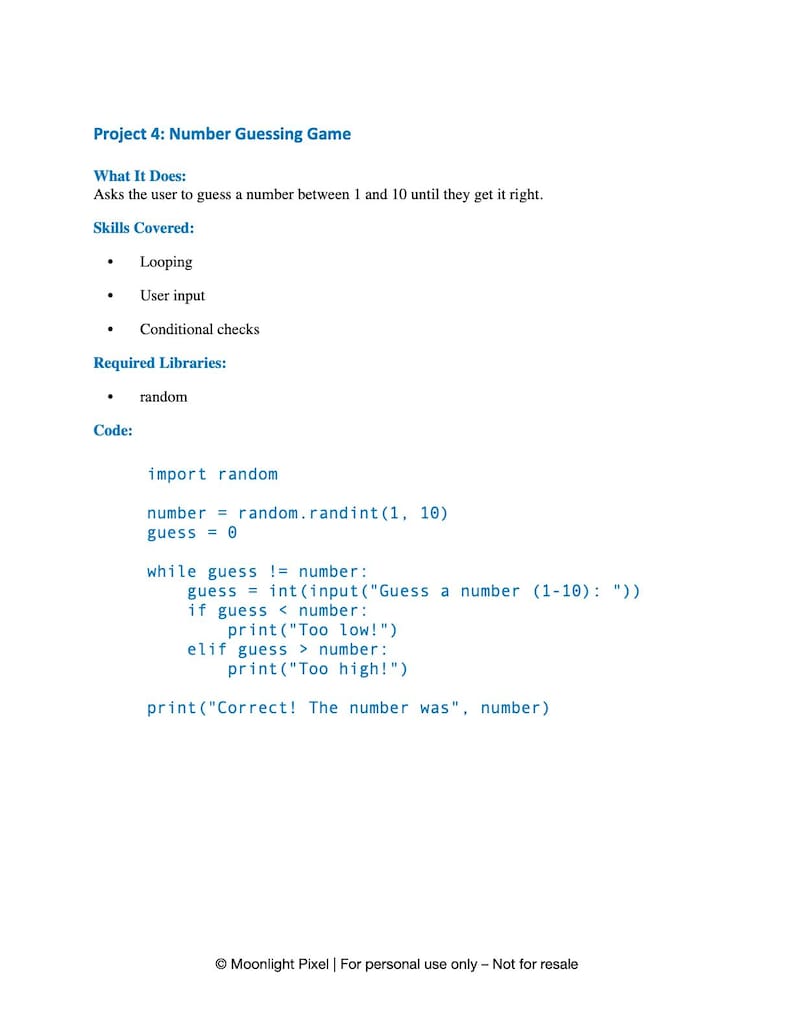 May include: A white page with the title "Project 4: Number Guessing Game" and Python code. The code includes instructions for a number guessing game, covering looping, user input, and conditional checks. The text "Moonlight Pixel | For personal use only - Not for resale" is at the bottom.