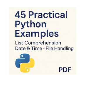 Könnte beinhalten: Ein PDF-Dokument mit dem Titel "45 Practical Python Examples" in Marineblau. Es listet "List Comprehension, Date & Time, File Handling" auf. Ein blaues und gelbes Python-Logo ist vorhanden. Das Dokument ist nur für den persönlichen Gebrauch.
