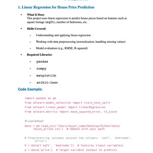 May include: A white document titled "PROJECTS" with the subheading "1. Linear Regression for House Price Prediction." The document outlines a project using linear regression to predict house prices, including code examples and required libraries.