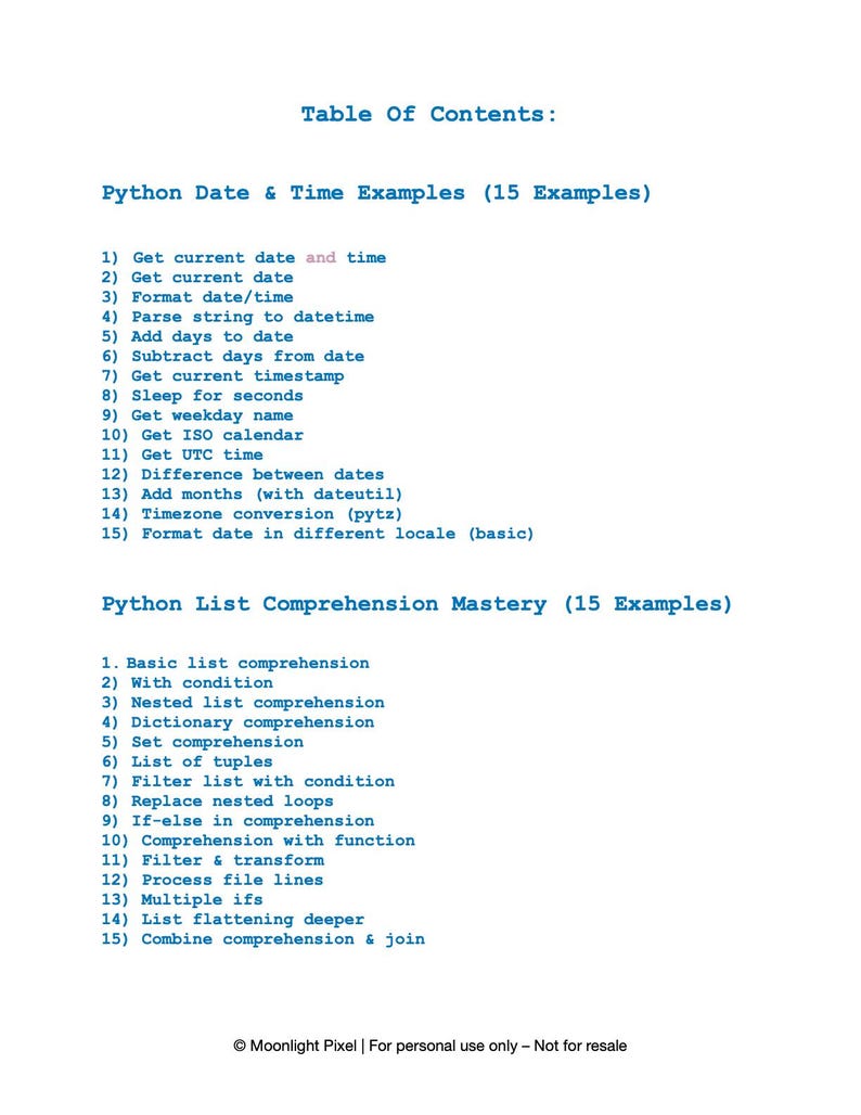 May include: A white page with the title "Table Of Contents:" and two lists of Python examples. The first list is "Python Date & Time Examples (15 Examples)" and the second is "Python List Comprehension Mastery (15 Examples)". The bottom of the page has the text "Moonlight Pixel | For personal use only - Not for resale".